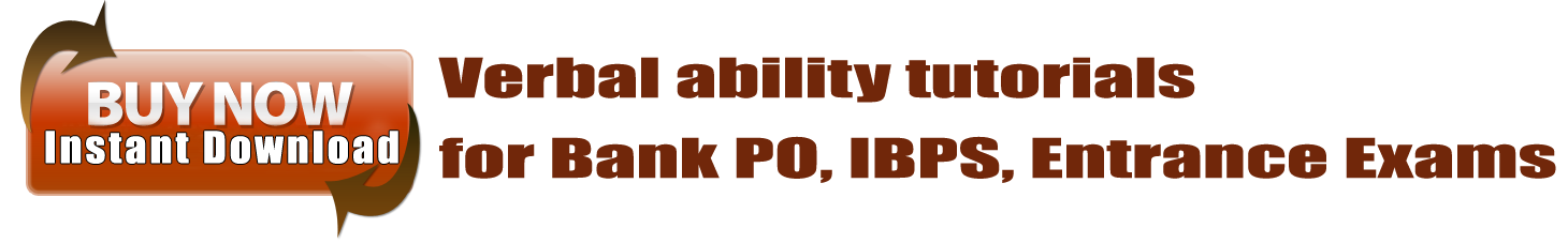 Verbal ability tutorials for Bank PO, IBPS, Entrance Exams